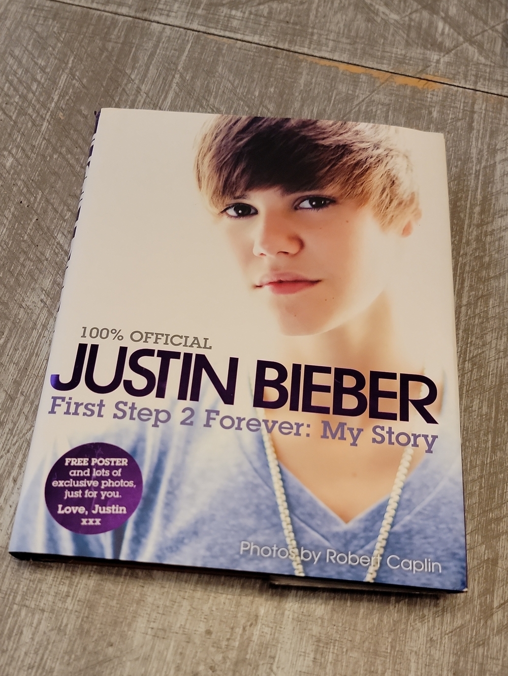 Justin Bieber First Step 2 Forever: My Story